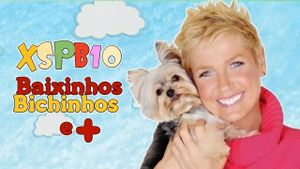 Xuxa Só Para Baixinhos 10: Baixinhos, Bichinhos e +'s poster