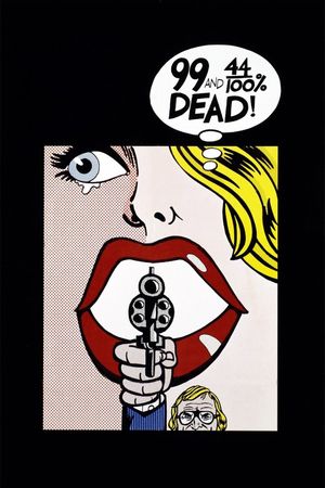 99 and 44/100% Dead!'s poster