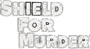 Shield for Murder's poster