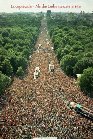 Loveparade - Als die Liebe tanzen lernte's poster