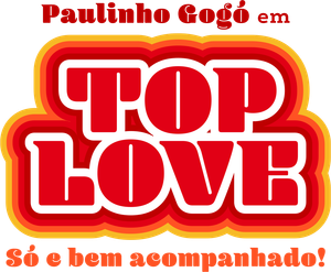 Top Love: Só e Bem Acompanhado's poster