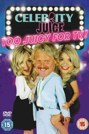 Celebrity Juice: Too Juicy For TV!'s poster