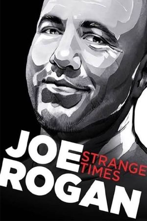 Joe Rogan: Strange Times's poster