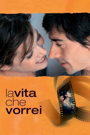 La vita che vorrei's poster