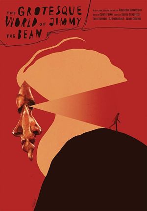 The Grotesque World of Jimmy the Bean's poster