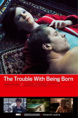 The Trouble with Being Born's poster