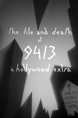 The Life and Death of 9413, a Hollywood Extra's poster
