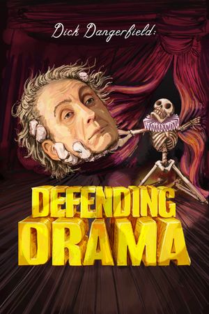 Dick Dangerfield: Defending Drama's poster image