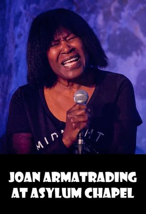 Joan Armatrading at Asylum Chapel's poster