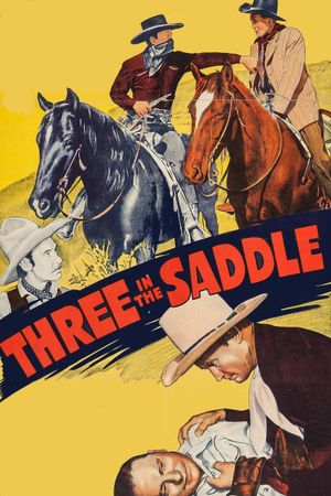 Three in the Saddle's poster