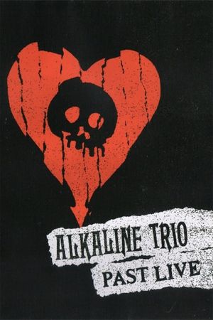 Alkaline Trio Past Live's poster