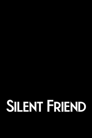 Silent Friend's poster