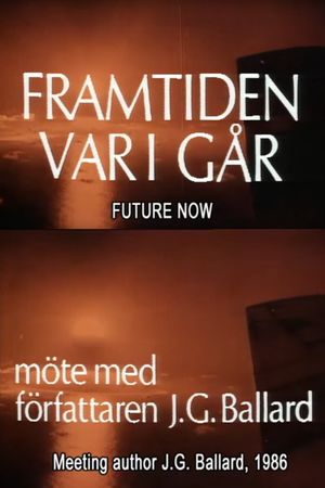 J.G. Ballard: The Future Is Now's poster