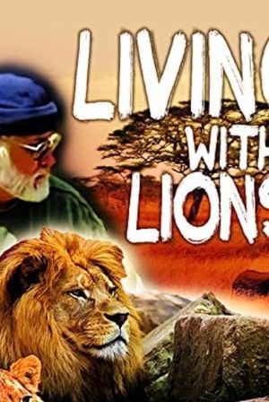 Living with Lions's poster