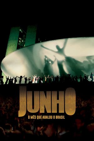 Junho: O Mês que Abalou o Brasil's poster