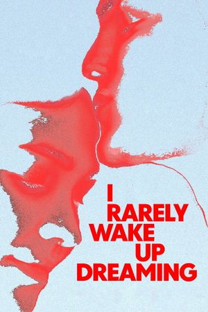I Rarely Wake Up Dreaming's poster