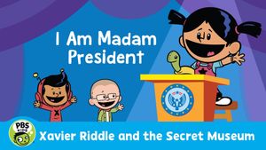 Xavier Riddle and the Secret Movie: I Am Madam President's poster