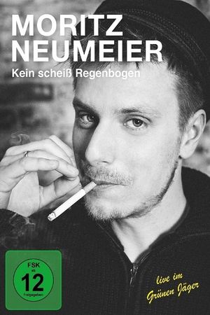 Moritz Neumeier: Kein scheiß Regenbogen's poster