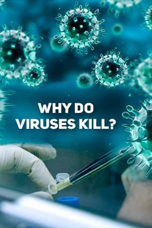 Why Do Viruses Kill?'s poster