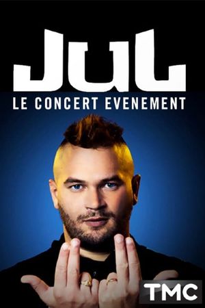 Jul - Le concert événement's poster