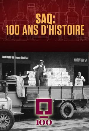 SAQ : 100 ans d’histoire's poster