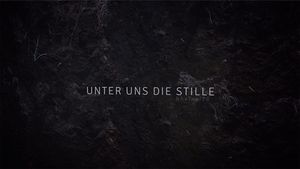 Unter uns die Stille's poster