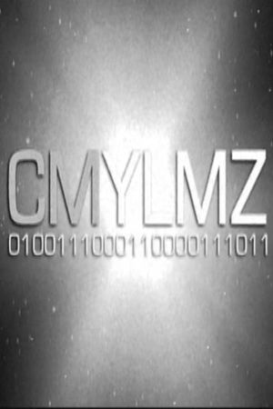 CMYLMZ 0100111000110000111011's poster