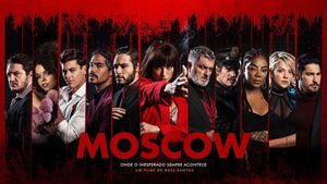 Moscow: Onde o Inesperado Sempre Acontece's poster