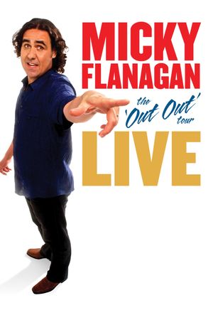 Micky Flanagan: Live - The Out Out Tour's poster