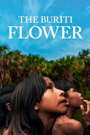 The Buriti Flower's poster