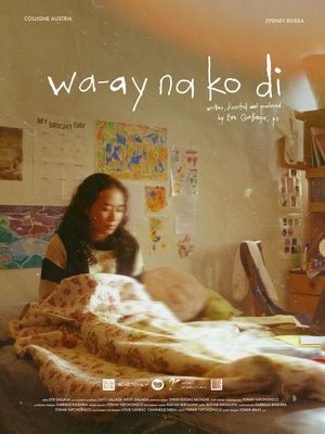 Wa-ay Na Ko Di's poster