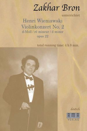 Zakhar Bron unterrichtet Henri Wieniawski, Violinkonzert No. 2's poster