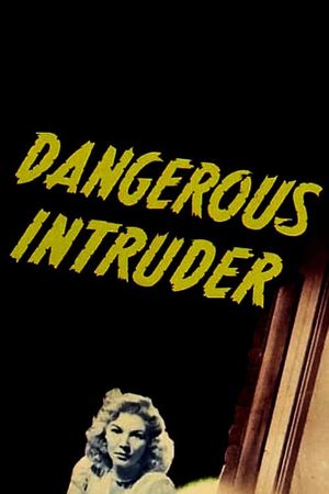 Dangerous Intruder's poster