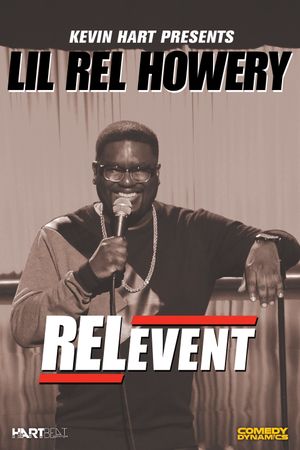 Lil Rel Howery: RELevent's poster