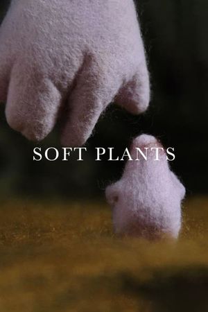 Soft Plants's poster