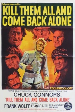 Kill Them All and Come Back Alone's poster