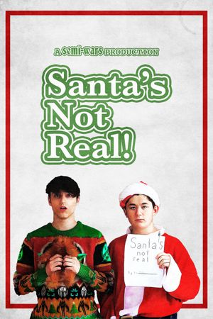 Santa's Not Real's poster