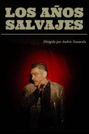 Los años salvajes's poster