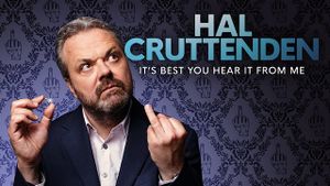 Hal Cruttenden: It's Best You Hear It From Me's poster