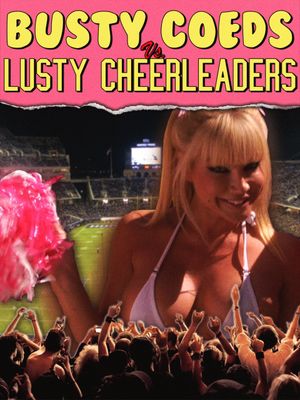 Busty Coeds vs. Lusty Cheerleaders's poster