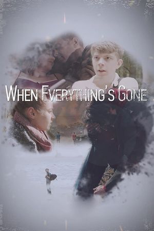 When Everything's Gone's poster