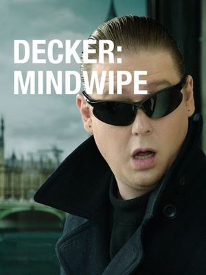 Decker: Mindwipe's poster