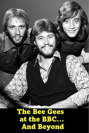 The Bee Gees at the BBC... And Beyond's poster
