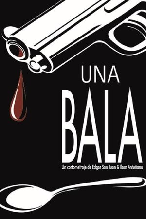 Una bala's poster