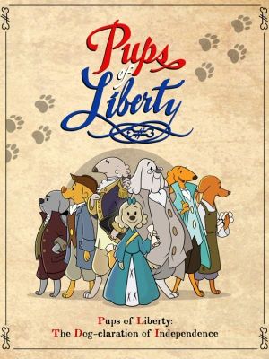 Pups of Liberty: The Dog-claration of Independence's poster
