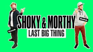 Shoky & Morthy: Last Big Thing's poster