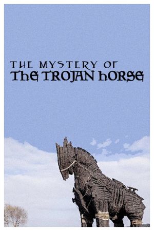 The Mystery of the Trojan Horse's poster
