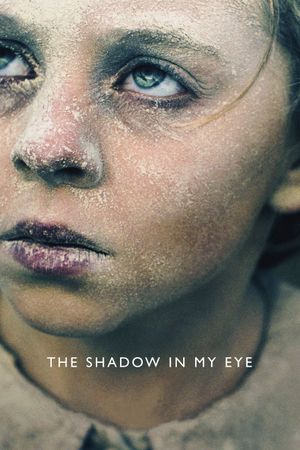 The Shadow in My Eye's poster