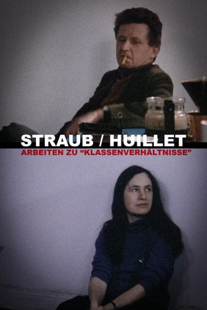 Straub/Huillet: Arbeiten zu "Klassenverhältnisse"'s poster