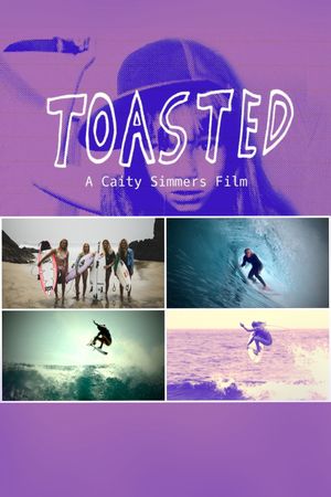 Toasted - A Caity Simmers Film's poster